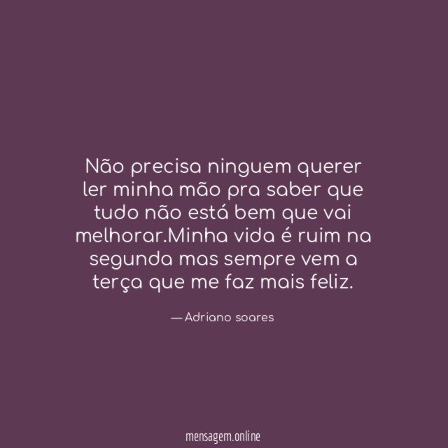 Não precisa ninguem querer ler minha mão pra
