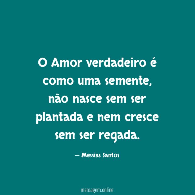 O Amor verdadeiro é como uma semente