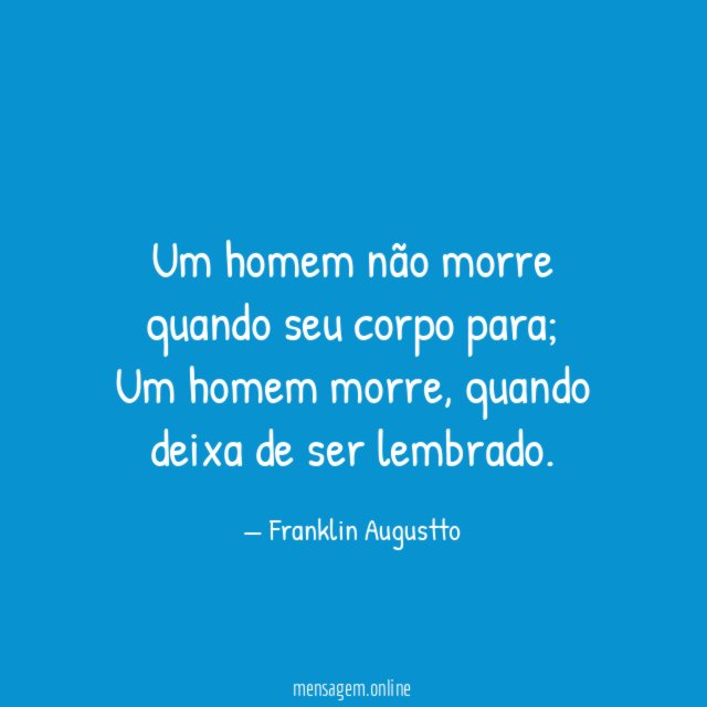 Um homem não morre quando seu corpo para