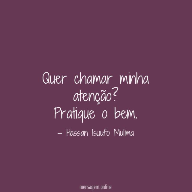 Quer chamar minha atenção