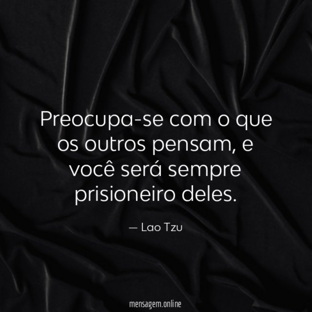 Preocupa-se com o que os outros pensam