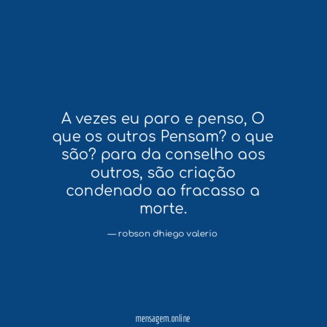 A vezes eu paro e penso