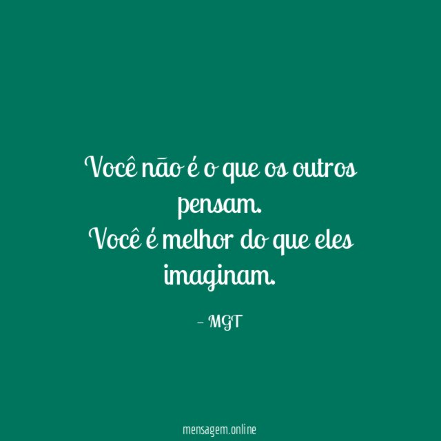 Você não é o que os outros pensam