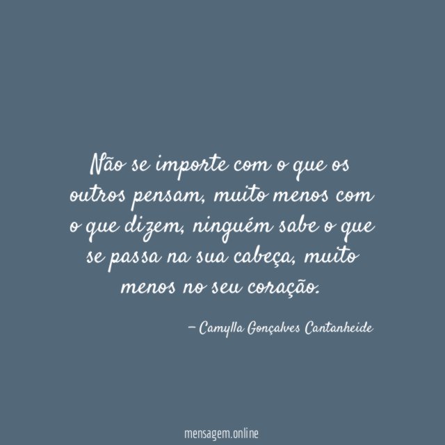 Não se importe com o que os outros pensam