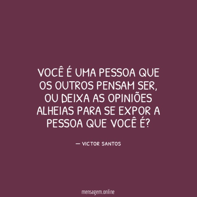 Você é uma pessoa que os outros pensam ser