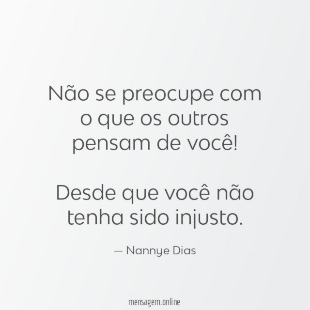 Não se preocupe com o que os outros pensam de você