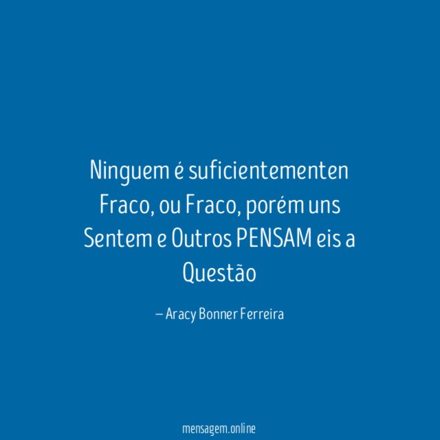 Ninguem é suficientementen Fraco