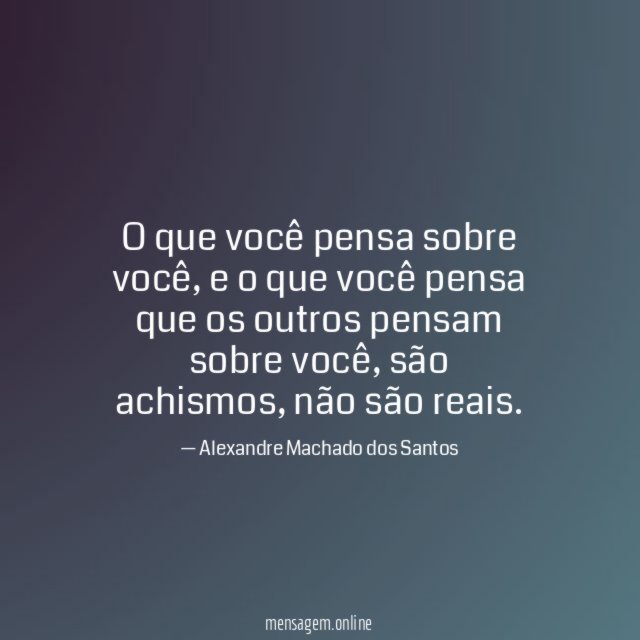 O que você pensa sobre você