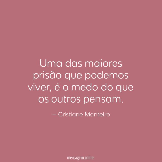 Uma das maiores prisão que podemos viver