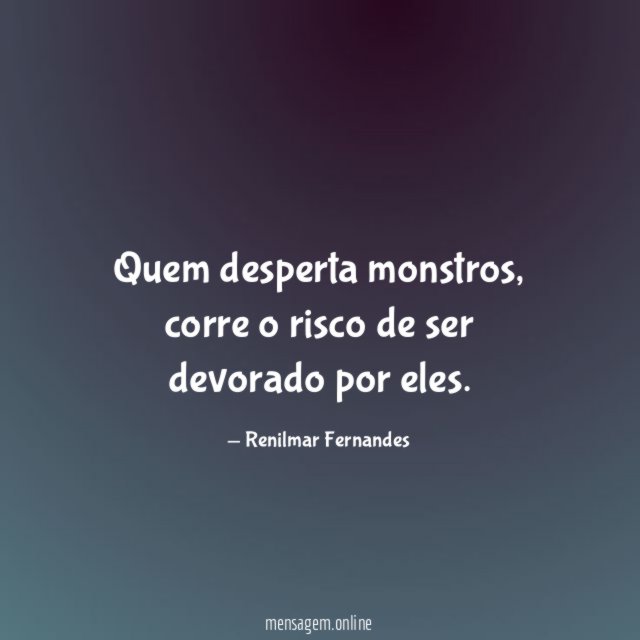 Quem desperta monstros