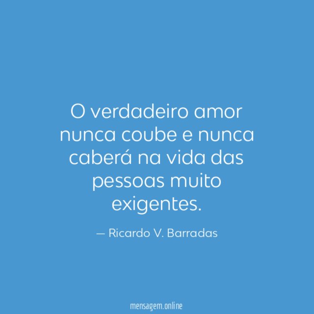 O verdadeiro amor nunca coube e nunca caberá