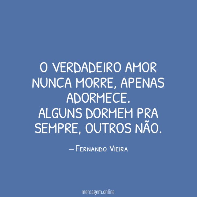 O verdadeiro amor nunca morre