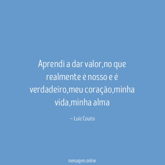 Aprendi a dar valor