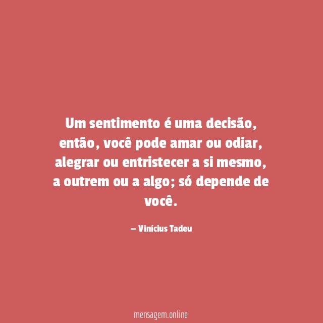 Um sentimento é uma decisão