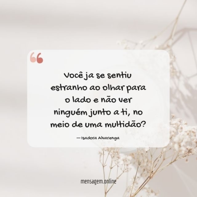 Você ja se sentiu estranho ao olhar para