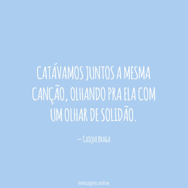 Catávamos juntos a mesma canção