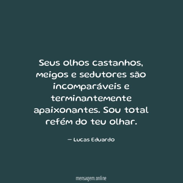 Seus olhos castanhos