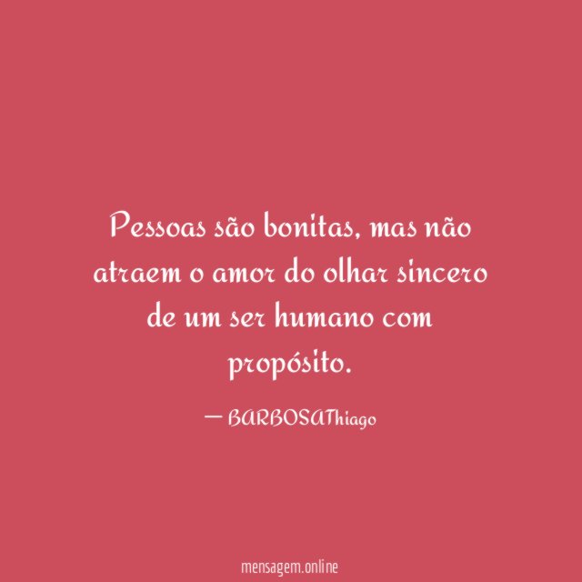 Pessoas são bonitas