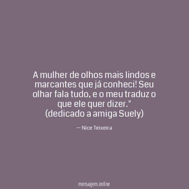 A mulher de olhos mais lindos e marcantes que já conheci