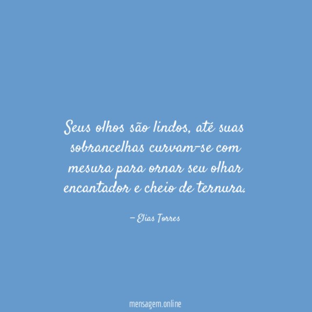 Seus olhos são lindos