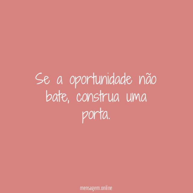 Se a oportunidade não bate