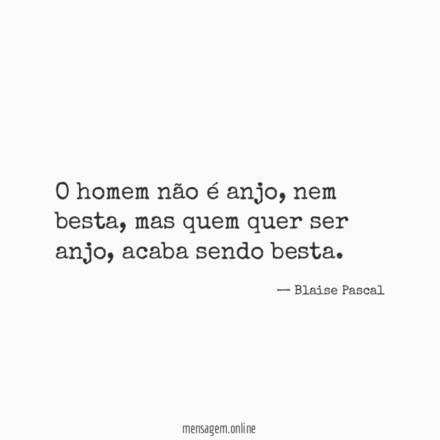 O homem não é anjo