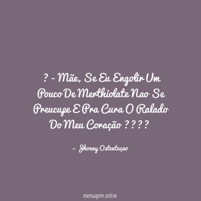 ? - Mãe