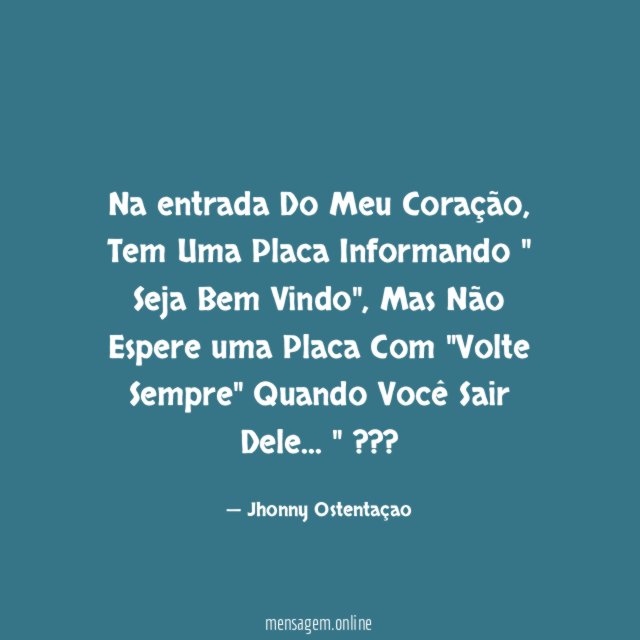 Na entrada Do Meu Coração