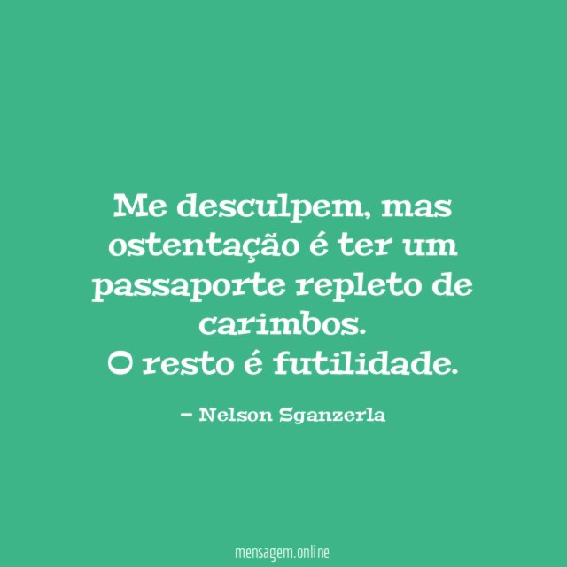 Me desculpem