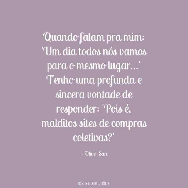 Quando falam pra mim