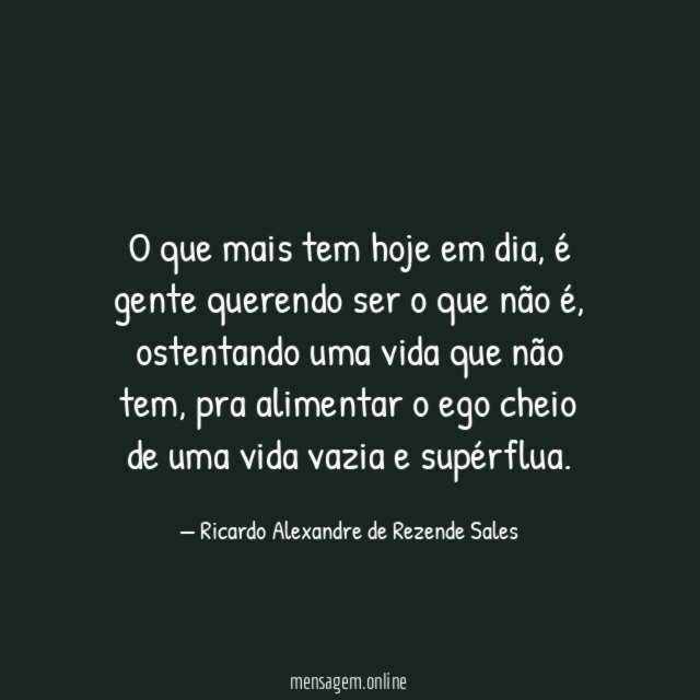 O que mais tem hoje em dia