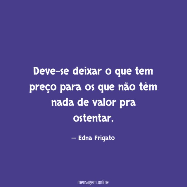 Deve-se deixar o que tem preço para os