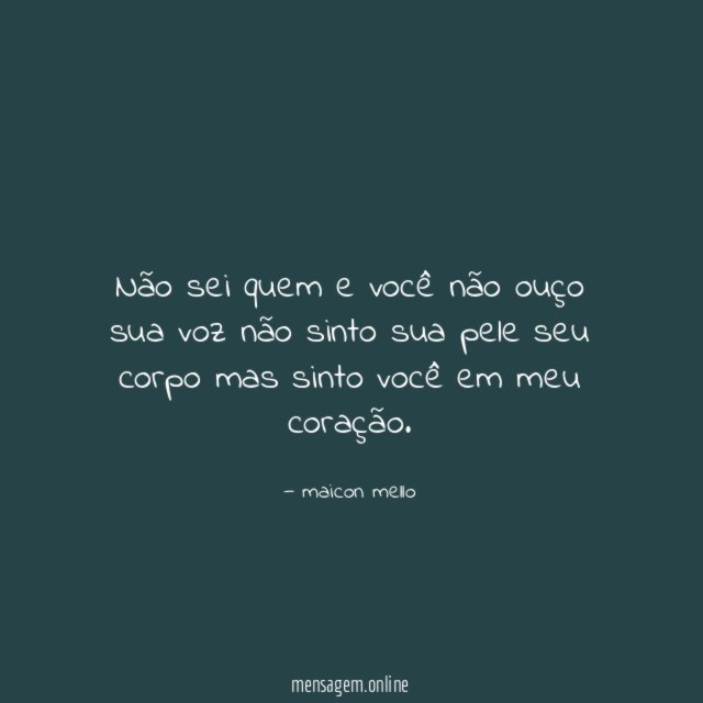 Não sei quem e você não ouço sua