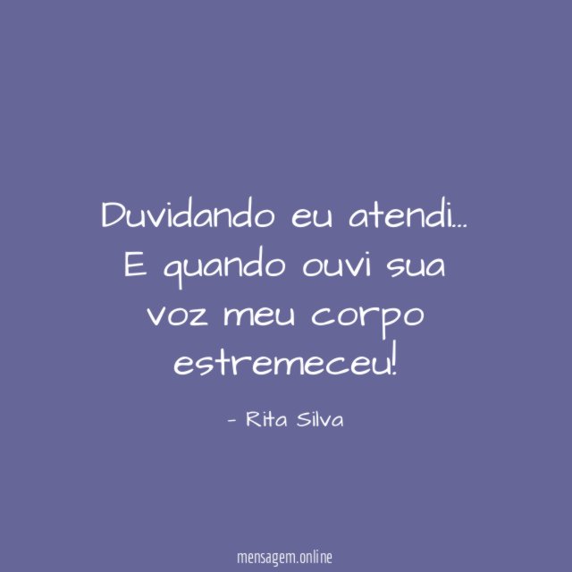 Duvidando eu atendi