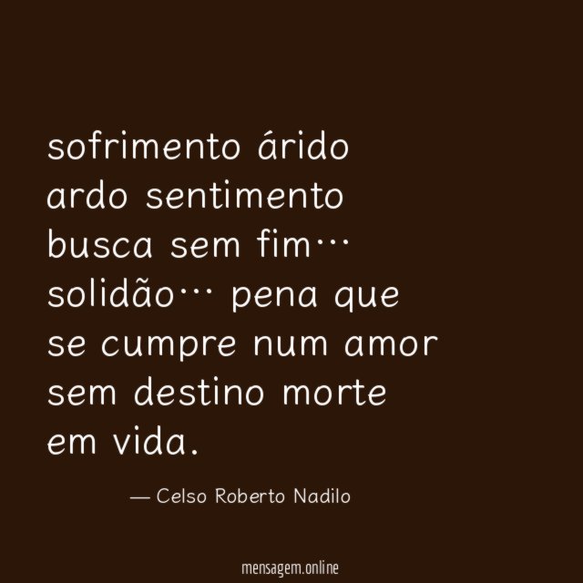 sofrimento árido ardo sentimento busca sem fim