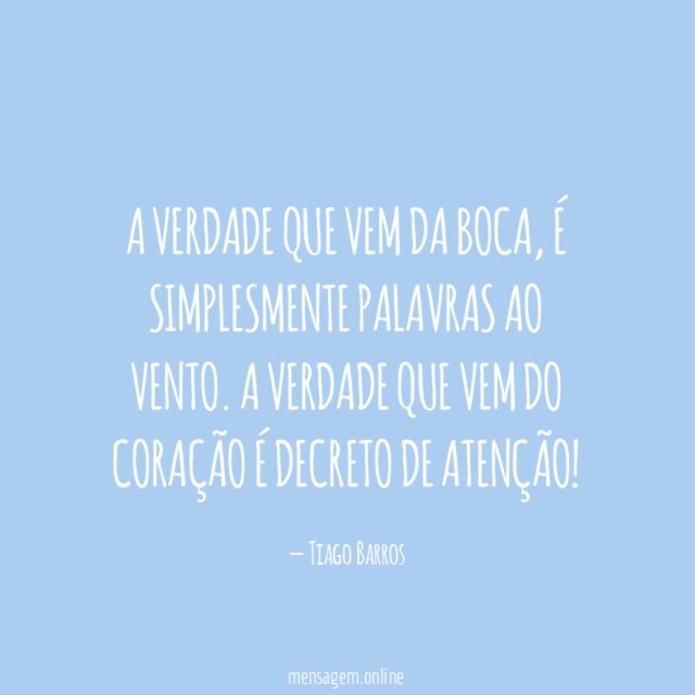 A verdade que vem da boca