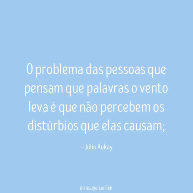O problema das pessoas que pensam que palavras