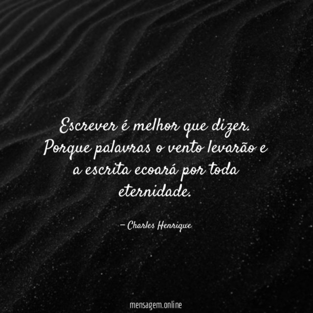 Escrever é melhor que dizer