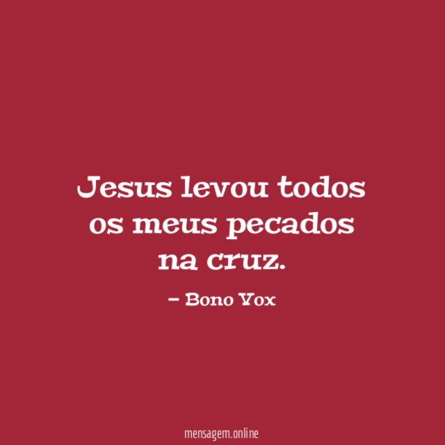 Jesus levou todos os meus pecados na cruz