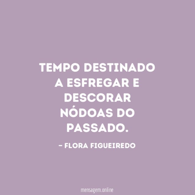 Tempo destinado a esfregar e descorar nódoas do passado