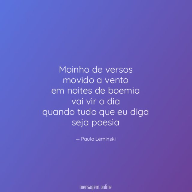 moinho de versos movido a vento em noites de boemia vai