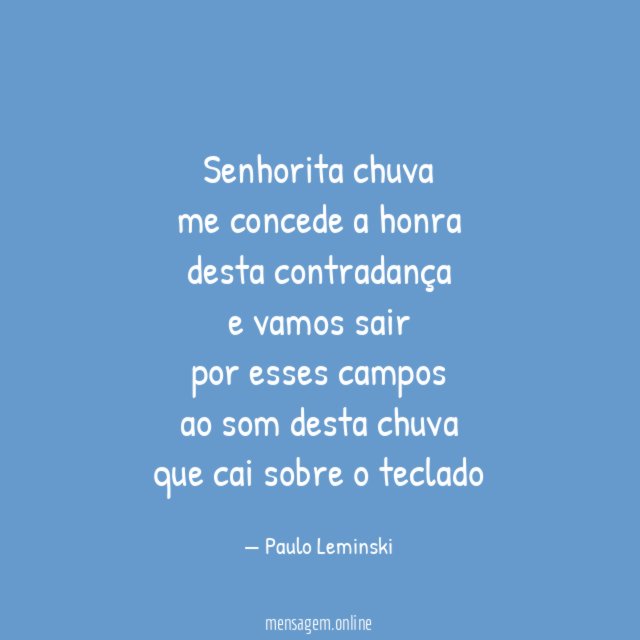 Senhorita chuva me concede a honra desta contradança e vamos sair por