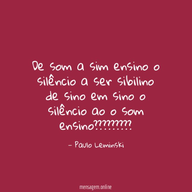 De som a sim ensino o silêncio a