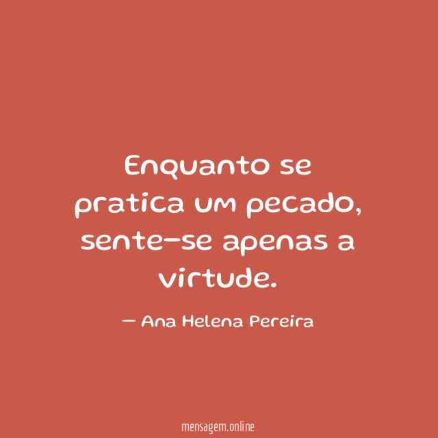 Enquanto se pratica um pecado