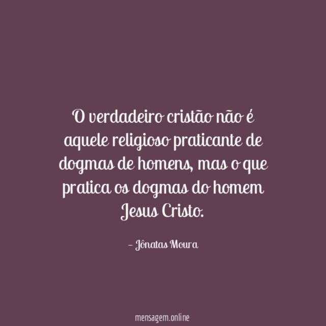 O verdadeiro cristão não é aquele religioso praticante