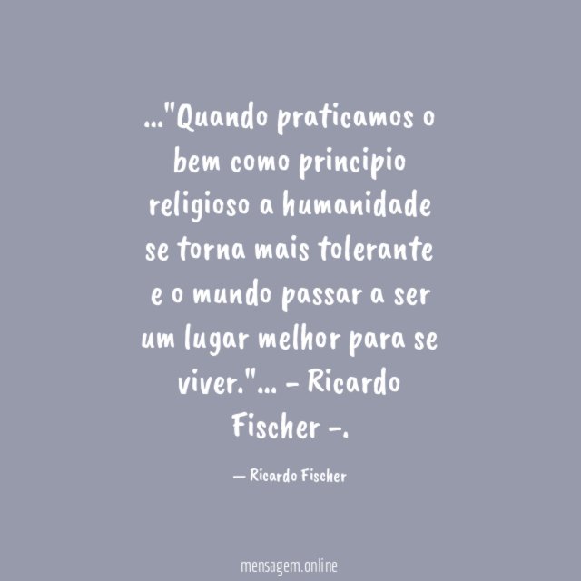 Quando praticamos o bem como principio religioso a