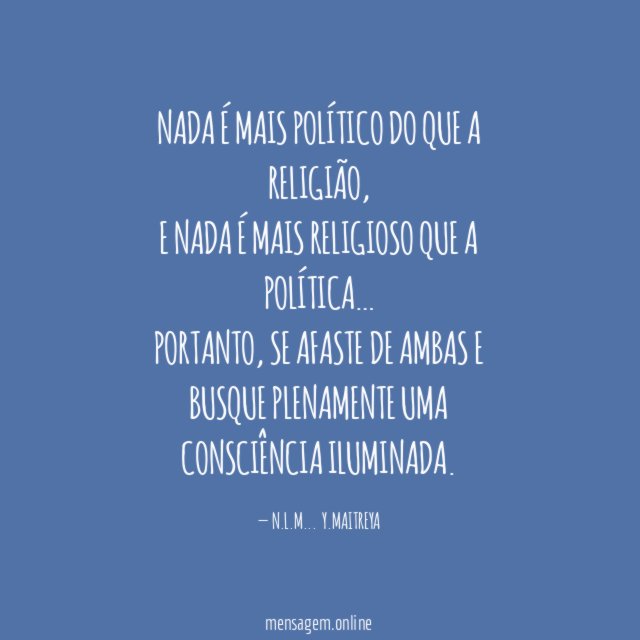 NADA É MAIS POLÍTICO DO QUE A RELIGIÃO