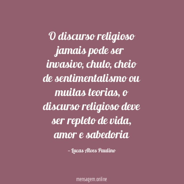 O discurso religioso jamais pode ser invasivo