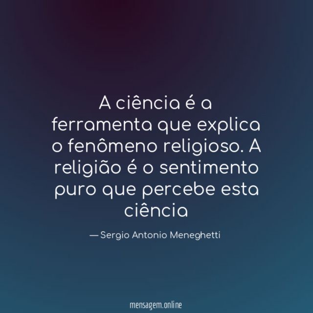 A ciência é a ferramenta que explica o fenômeno religioso