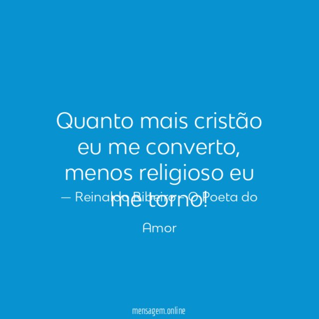 Quanto mais cristão eu me converto